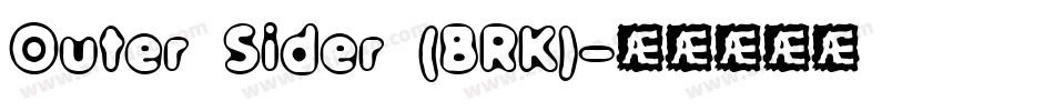 Outer Sider (BRK)字体转换